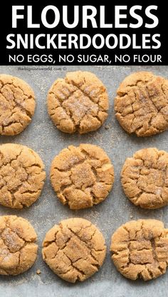 six peanut butter cookies with the words flourless snickkerdoodles no eggs, no sugar, no flour