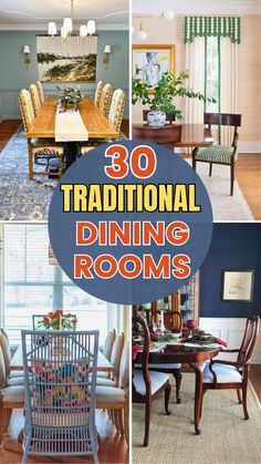 there are pictures of dining rooms with chairs and tables in the center, along with text overlay that reads 30 traditional dining rooms