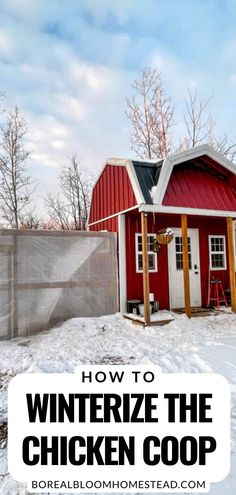 a red house with the words how to winterize the chicken coop