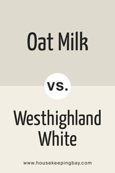 SW 9501 Oat Milk vs. SW 7566 Westhighland White Ways To Use Oat Milk, Homemade Creamy Oat Milk, Making Oat Milk, Extra Creamy Oat Milk Recipe, Best Oat Milk, House Upgrades, Oat Milk, Modern Vibe