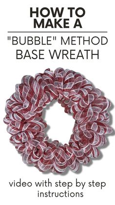 a red and white poster with the words how to make a bubble method base wreath