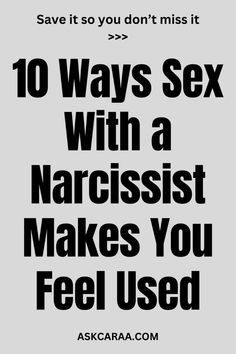 10 Ways Sex With a Narcissist Makes You Feel Used Being Intimate, Feeling Used, American Psychological Association, Going Through The Motions, Feeling Empty, Keep The Peace, Feeling Frustrated, Feeling Insecure, Married Life