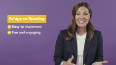 a woman standing in front of a purple background with the words bridge to reading easy to implement fun and engaging