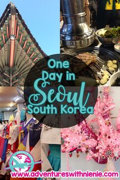 there is a collage of different pictures with words on the top and bottom, one day in seoul south korea