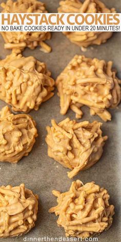 cookies with peanut butter frosting are on a cookie sheet and the words, haysack cookies no bake cookies ready under 20 minutes