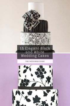 black and white wedding cakes with the words 15 elegant black and white wedding cakes on top