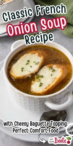 the cover of classic french onion soup recipe with cheesy baguette topping