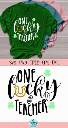 three st patrick's day t - shirts with the words one lucky teacher