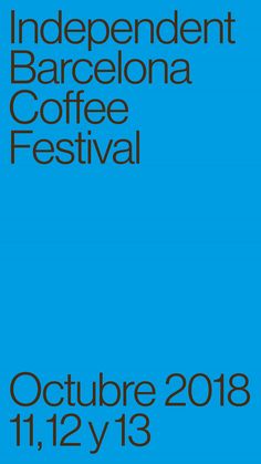 a blue poster with the words independent barcelona coffee festival written in black on it's side