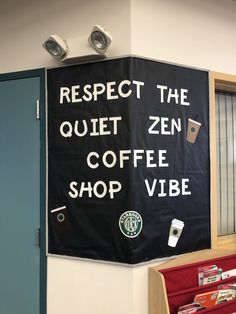 a sign that reads respect the quieten cafe coffee shop vibe on it's wall