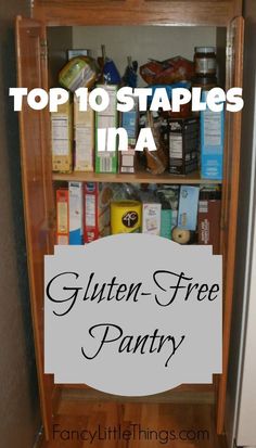 the top 10 staples in a gluten - free pantry with text overlay