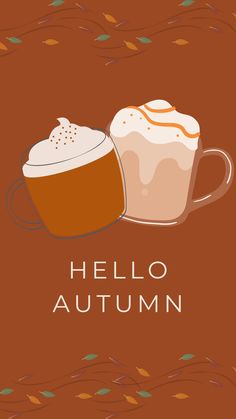 two mugs of coffee with the words hello autumn written below them on a brown background