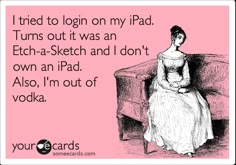 a woman sitting on top of a couch next to a pink sign that says i tried to login on my ipad turns out it was an etc