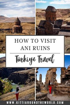 how to visit ani ruins in turkey travel guide with tips on what to see and where to go