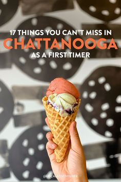 17 Things You Can't Miss in Chattanooga as a First Timer over a photo of Clumpies Ice Cream Chattanooga Choo Choo, Tennessee Aquarium, Scenic Road Trip, Tennessee River, Whitewater Rafting