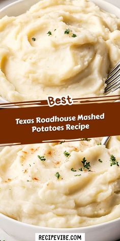 mashed potatoes in a white bowl with a fork and text overlay that reads best texas roadhouse mashed potatoes recipe