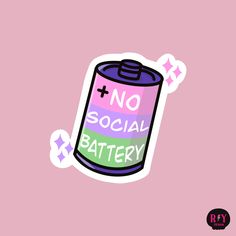 a sticker with the words no social battery on it and a can of soda