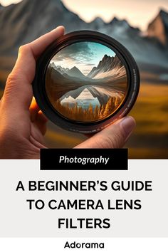 a photographer's guide to camera lens filters by adorama - screenshot com