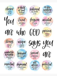 watercolor bible quotes with the words you are who god says you are on them