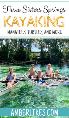 three sisters spring kayaking with text overlay that reads, three sisters spring kayaking manatees turtles and more