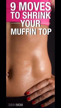 a woman's stomach with the words 9 moves to shrink your muffin top