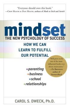 the book mindset by carol dweck, ph d