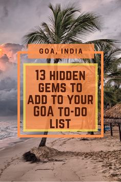 an orange sign that says goa india 13 hidden gems to add to your goa - to - do list