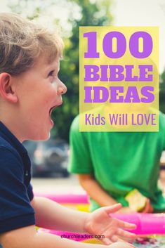 a young boy with his mouth open and the words, 100 bible ideas kids will love