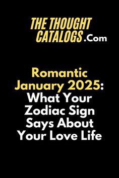 Romantic January: What Your Zodiac Sign Says About Your Love Life in 2025 #zodiac #astrology #zodiacsigns #horoscope #zodiacmemes #leo #virgo #taurus #libra #scorpio #capricorn #sagittarius #aries