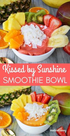 two bowls filled with different types of fruit and the words kissed by sunshine smoothie bowl