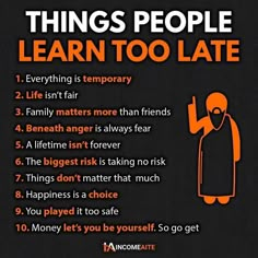 an orange and black poster with the words things people learn too late