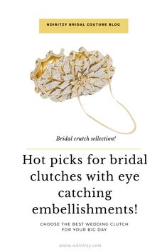 the bridal clutch with eye catching embellishments is featured in this brochure