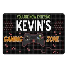 a gaming zone sign that says you are now entering kevin's gaming zone