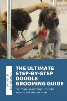 the ultimate step - by - step doodle grooming guide for more grooming tips visit