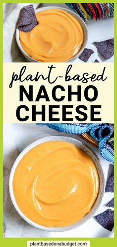 two bowls filled with cheese sauce and the words plant - based nacho cheese on top