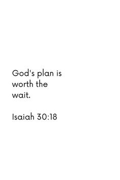 a white background with the words, god's plan is worth the waitt