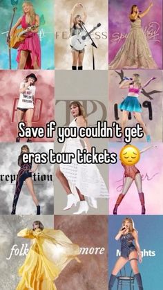 many different pictures with the words save if you couldn't get eras tour tickets