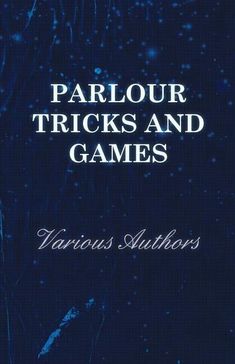 a book cover with the title parlou tricks and games written in white on blue