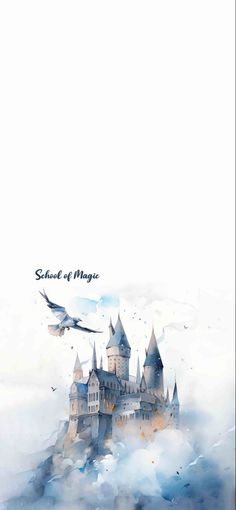 a castle in the sky with birds flying over it and text that reads, school of magic