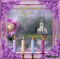 three candles are lit in front of a purple frame with the words god hears prayer