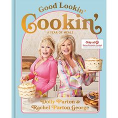 good looking cookin's book cover with two women holding cake and smiling at the camera