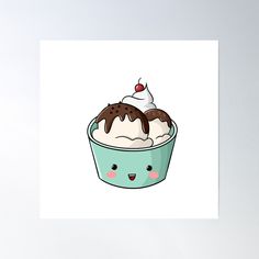 an ice cream sundae with chocolate sauce and whipped cream on top, in a blue bowl poster