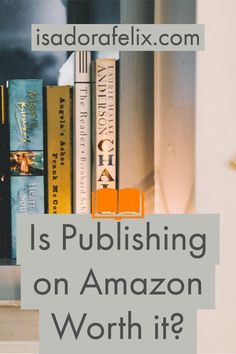 books are stacked on top of each other with the words is publishing on amazon worth it?