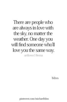 a quote that says there are people who are always in love with the sky, no matter