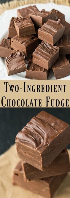 two ingredient chocolate fudge on a white plate with the words, two ingredient chocolate fudge