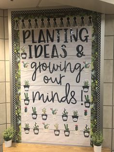 a bulletin board with writing on it that says, planting ideas and growing our minds