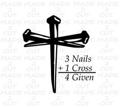 a cross with three nails on it and the words 3 nails 1 cross 4 given