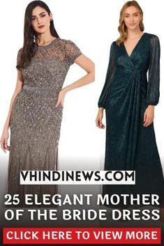 two women in evening dresses with the words, 25 elegant mother of the brides click here to view more