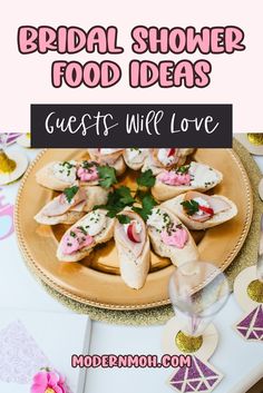 a plate with food on it and the words bridal shower food ideas guests will love