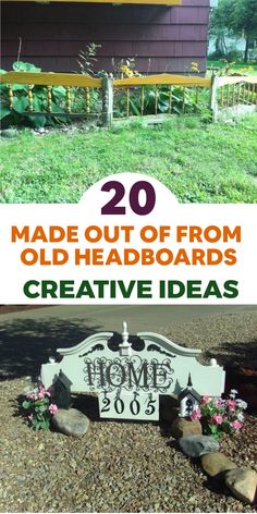 an old headboard with the words, 20 made out of old headboards creative ideas